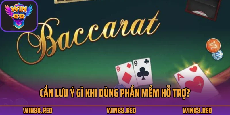 Cần lưu ý gì khi dùng phần mềm hỗ trợ?