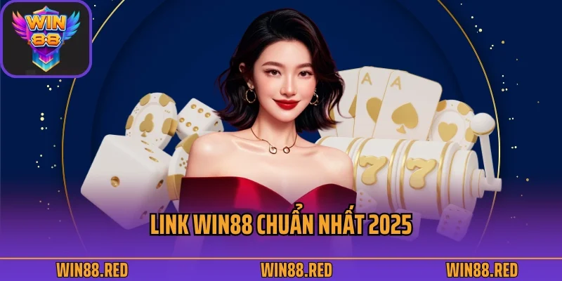 Link Win88 chuẩn nhất 2025